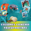 Cozumel en lancha transparente